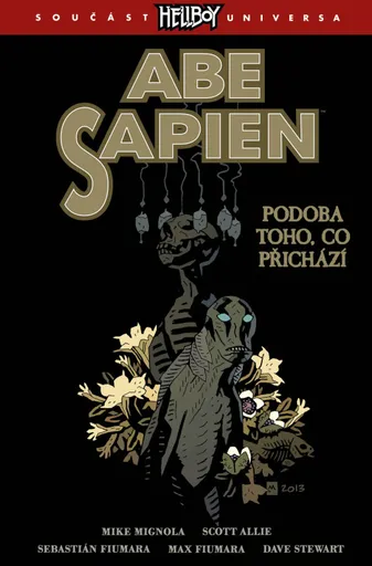 Abe Sapien 4: Podoba toho, co přichází - Mike Mignola, Scott Allie, Max Fiumara, Sebastián Fiumara