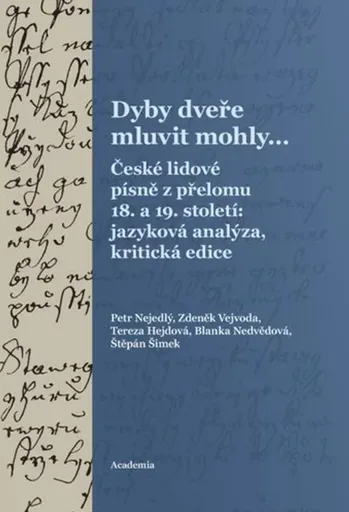 Dyby dveře mluvit mohly... - Zdeněk Vejvoda, Petr Nejedlý, Tereza Hejdová