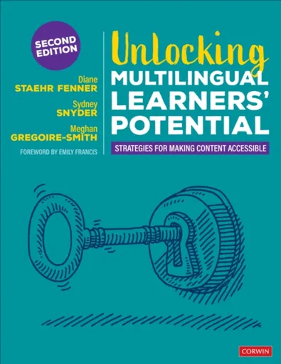Unlocking Multilingual Learnersâ€™ Potential - Diane Staehr Fenner, Sydney Cail Snyder, Meghan Gregoire-Smith