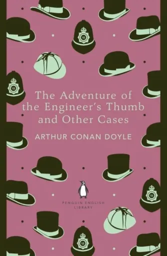 The Adventure of the Engineer´s Thumb and Other Cases - Sir Arthur Conan Doyle
