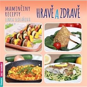 Maminčiny recepty Hravě a zdravě (978-80-7346-257-4)