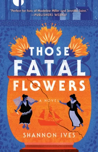 Those Fatal Flowers - Shannon Ives