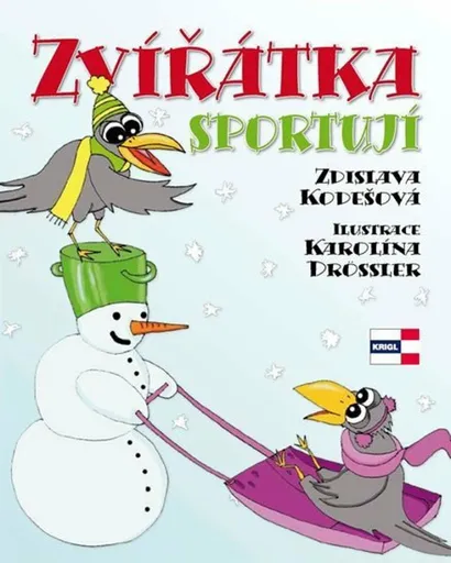 Zvířátka sportují - Kodešová Zdislava, Karolína Drössler