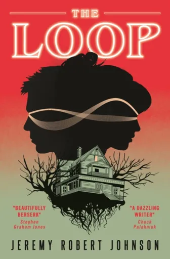 The Loop - Jeremy Robert Johnson