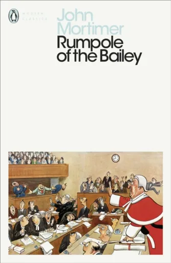 Rumpole of the Bailey - John Mortimer