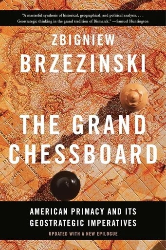 Grand Chessboard - Zbigniew Brzezinski