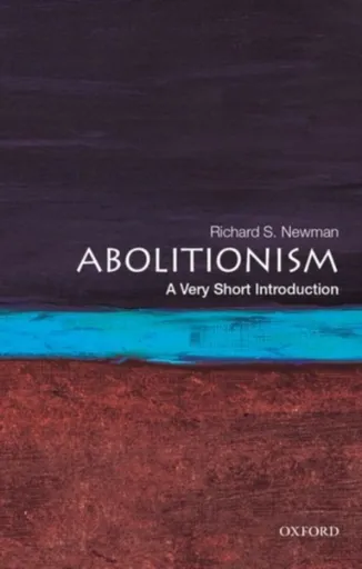 Abolitionism - Richard S.  Newman