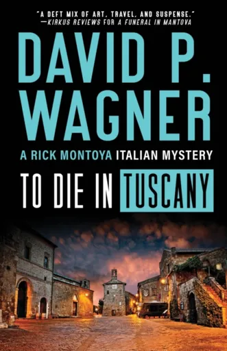 To Die in Tuscany - David P. Wagner