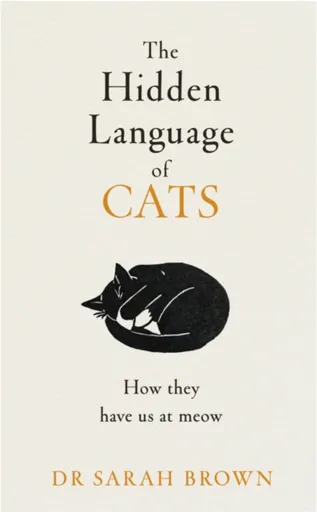 The Hidden Language of Cats - Dr Sarah Brown