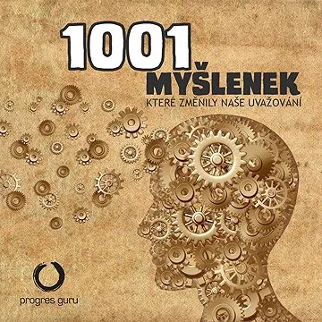 1001 myšlenek, které změnily naše uvažování
