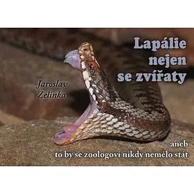 Lapálie nejen se zvířaty: aneb to by se zoologovi nikdy nemělo stát (978-80-88088-73-8)