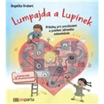 Lumpajda a Lupínek: Příběhy pro povzbuzení a posílení zdravého sebevědomí (978-80-88429-00-5)