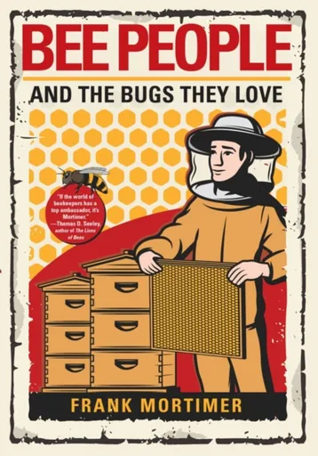 Bee People And The Bugs They Love - Frank Mortimer