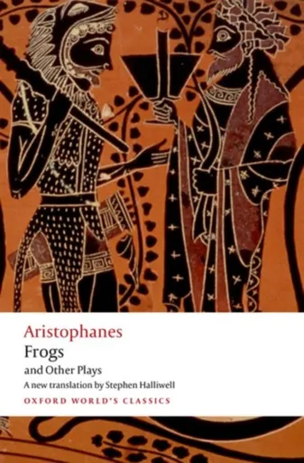 Aristophanes: Frogs and Other Plays - Aristophanes