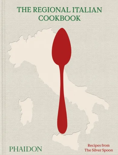 The Regional Italian Cookbook - The Silver Spoon Kitchen