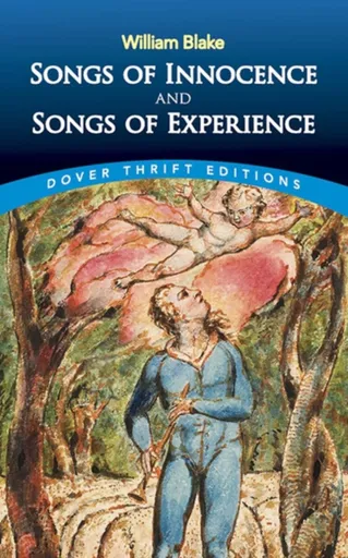 Songs of Innocence and Songs of Experience - William Blake