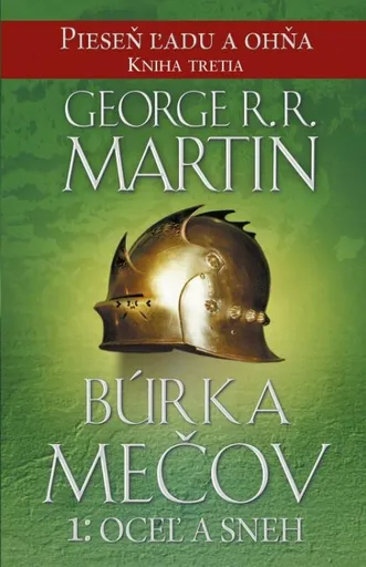 Búrka mečov 1: Oceľ a sneh - Pieseň ľadu a ohňa 3 (slovensky) - George R. R. Martin