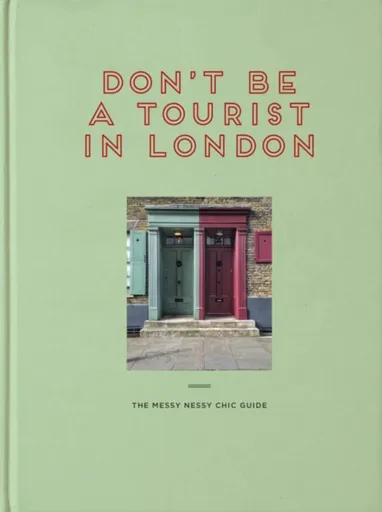 Don't be a Tourist in London - Vanessa Grall