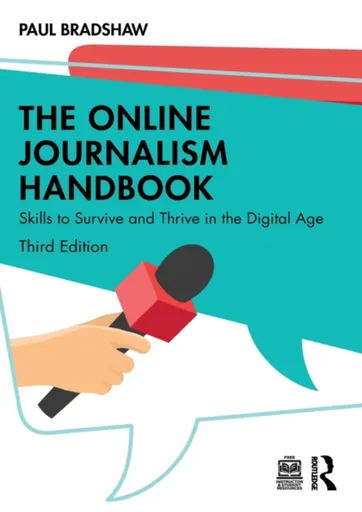The Online Journalism Handbook - Paul  Bradshaw