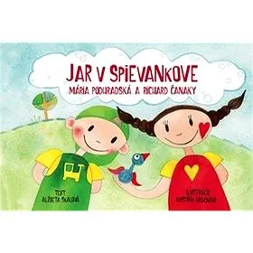 Jar v Spievankove: Mária Podhradská a Richard Čanaky (978-80-8142-581-3)
