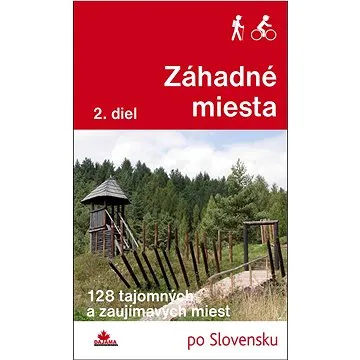 Záhadné miesta 2. diel (978-80-8136-096-1)