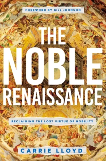 The Noble Renaissance - Carrie Lloyd
