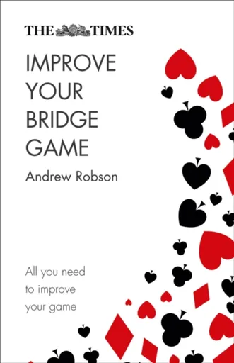 The Times Improve Your Bridge Game - Robson Andrew