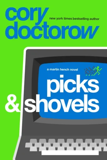 Picks and Shovels - Doctorow Cory