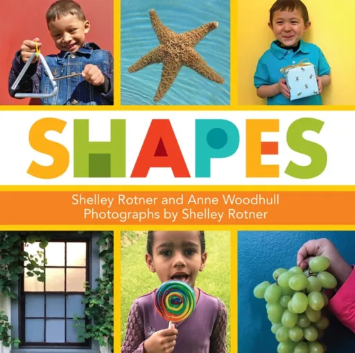 Shapes - Anne Woodhull, Shelley Rotner