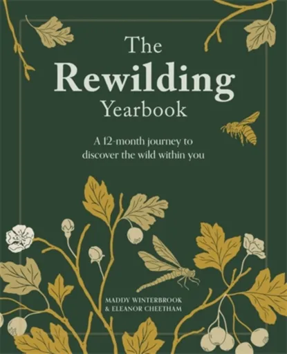 The Rewilding Yearbook - Eleanor Cheetham, Maddy Winterbrook