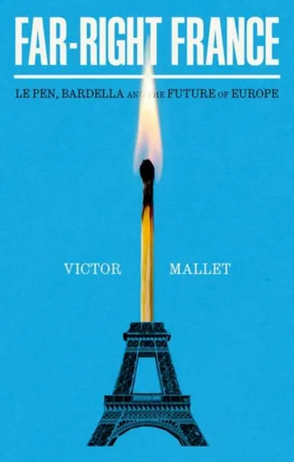 Far-Right France - Victor Mallet