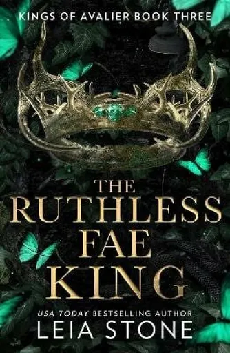 Ruthless Fae King - Leia Stone
