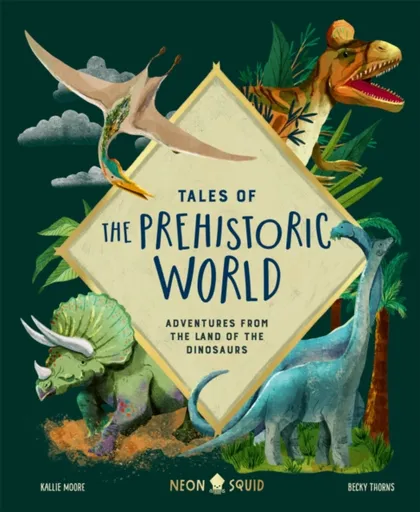 Tales of the Prehistoric World - Kallie Moore