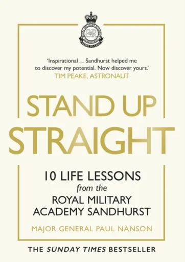 Stand Up Straight - Major General Paul Nanson