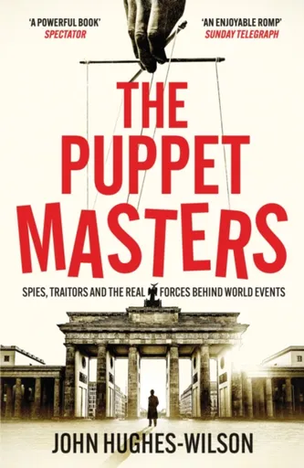 The Puppet Masters - John Hughes-Wilson