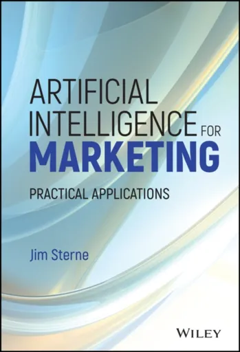 Artificial Intelligence for Marketing - Jim Sterne