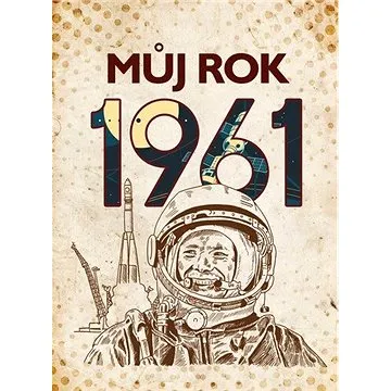 Můj rok 1961 (978-80-265-0969-1)