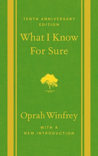 What I Know for Sure - Oprah Winfrey