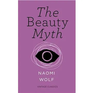 The Beauty Myth (Vintage Feminism Short Edition) (1784870412)