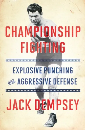 Championship Fighting - Jack Dempsey