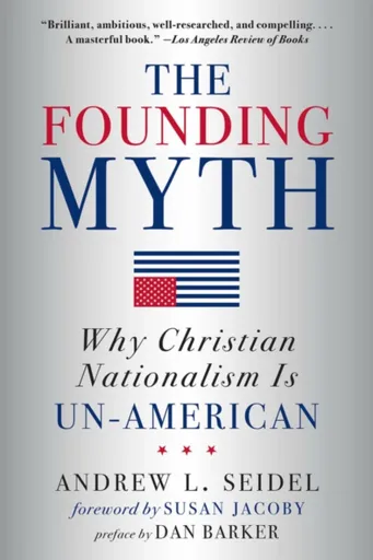 The Founding Myth - Andrew Seidel