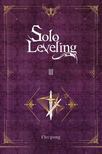 Solo Leveling, Vol. 3 (novel) - Čchugong, Hye Young Im, J. Torres
