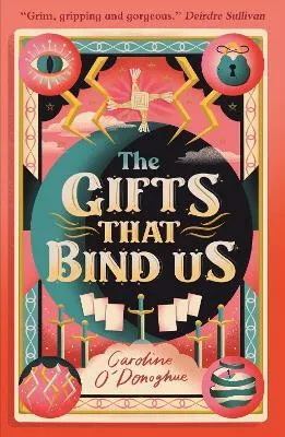The Gifts That Bind Us - Caroline Oâ€™Donoghue