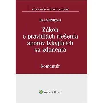 Zákon o pravidlách riešenia sporov týkajúcich sa zdanenia (978-80-571-0233-5)