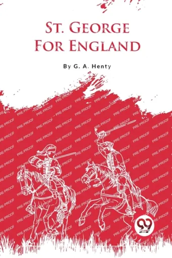 St. George for England - G.A. Henty