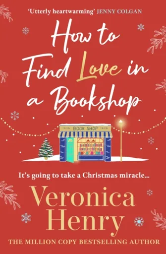 How to Find Love in a Book Shop - Veronica Henry
