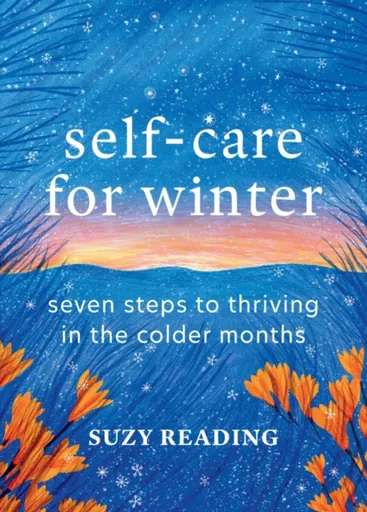 Self-Care for Winter: Seven steps to thriving in the colder months - Reading Suzy