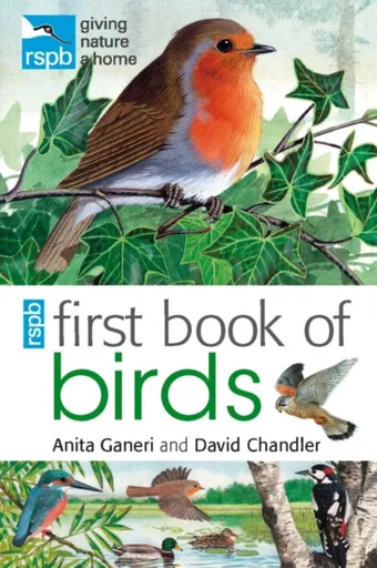 RSPB First Book Of Birds - Anita Ganeriová, David Chandler