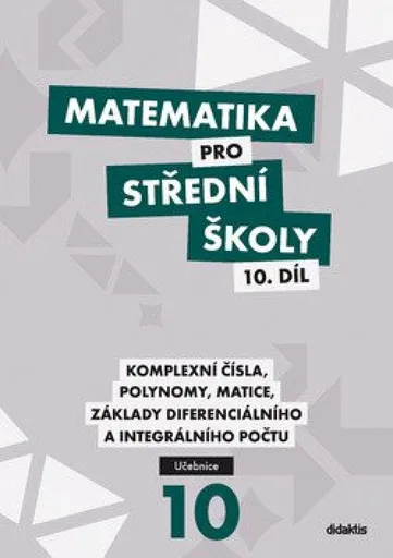 Matematika pro střední školy 10. díl Učebnice - Václav Zemek, Lenka Macálková, Zemková Kristýna