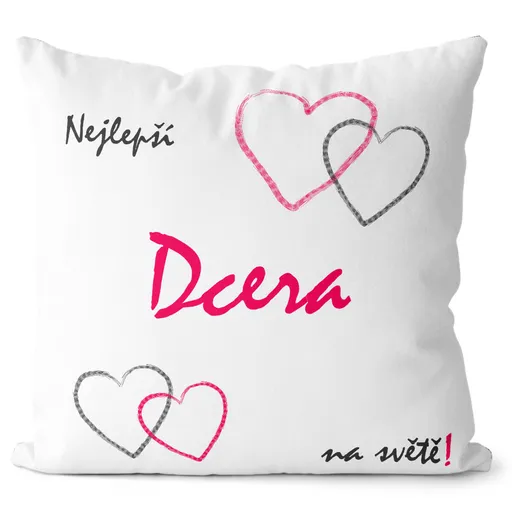 Polštářek Nejlepší dcera na světě (Velikost: 40 x 40 cm)